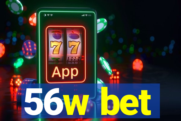 56w bet